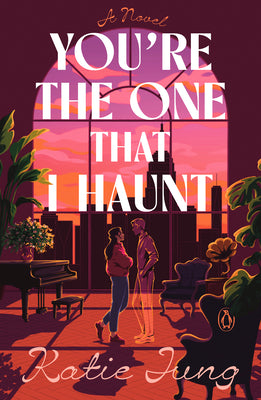 Cover Image for You're the One That I Haunt -- Katie Jung, Paperback