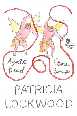 Cover Image for Agate Head / Stone Soup -- Patricia Lockwood, Paperback