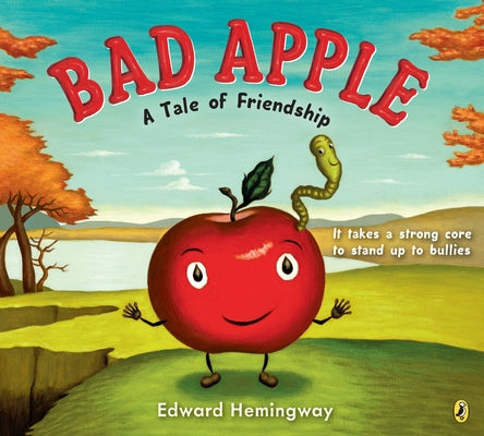 Cover Image for Bad Apple: A Tale of Friendship -- Edward Hemingway, Paperback