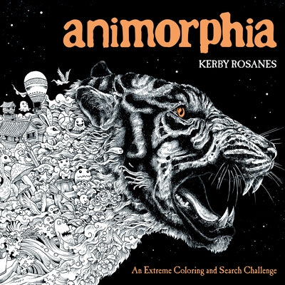 Cover Image for Animorphia: An Extreme Coloring and Search Challenge -- Kerby Rosanes, Paperback