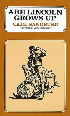 Cover Image for Abe Lincoln Grows Up -- Carl Sandburg, Paperback