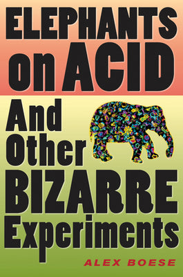 Cover Image for Elephants on Acid -- Alex Boese, Paperback
