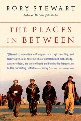 Cover Image for The Places in Between -- Rory Stewart, Paperback