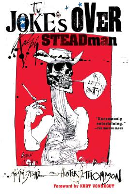 Cover Image for The Joke's Over: Bruised Memories: Gonzo, Hunter S. Thompson, and Me -- Ralph Steadman, Paperback