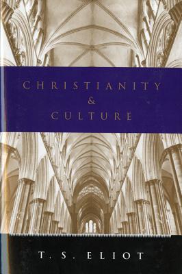 Cover Image for Christianity and Culture: Essays -- T. S. Eliot, Paperback