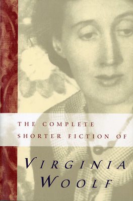 Cover Image for The Complete Shorter Fiction of Virginia Woolf: Second Edition -- Virginia Woolf, Paperback