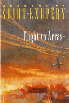 Cover Image for Flight to Arras -- Antoine de Saint-Exupéry, Paperback