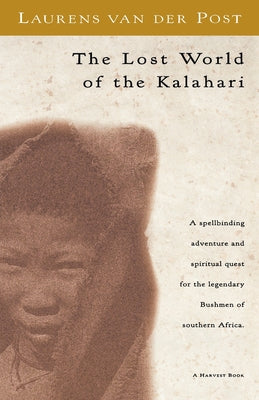 Cover Image for The Lost World of the Kalahari -- Laurens Van Der Post, Paperback