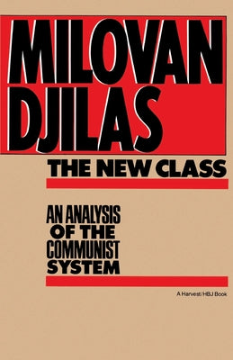 Cover Image for The New Class: An Analysis of the Communist System -- Milovan Djilas, Paperback