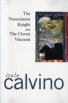 Cover Image for The Nonexistent Knight and the Cloven Viscount -- Italo Calvino, Paperback