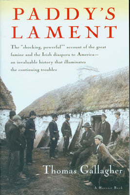 Cover Image for Paddy's Lament, Ireland 1846-1847: Prelude to Hatred -- Thomas Gallagher, Paperback