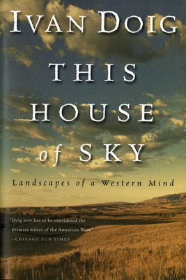 Cover Image for This House of Sky: Landscapes of a Western Mind -- Ivan Doig, Paperback