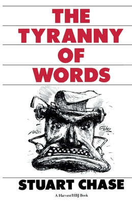 Cover Image for Tyranny of Words -- Stuart Chase, Paperback