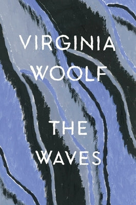 Cover Image for The Waves: The Virginia Woolf Library Authorized Edition -- Virginia Woolf, Paperback