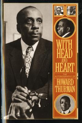 Cover Image for With Head and Heart: The Autobiography of Howard Thurman -- Howard Thurman, Paperback