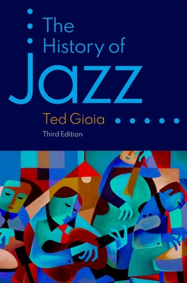Cover Image for The History of Jazz -- Ted Gioia, Paperback