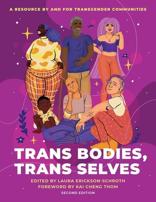 Cover Image for Trans Bodies, Trans Selves: A Resource by and for Transgender Communities -- Laura Erickson-Schroth, Paperback