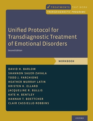 Cover Image for Unified Protocol for Transdiagnostic Treatment of Emotional Disorders: Workbook -- David H. Barlow, Paperback