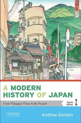 Cover Image for Modern History of Japan: From Tokugawa Times to the Present -- Andrew Gordon, Paperback