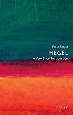 Cover Image for Hegel: A Very Short Introduction -- Peter Singer, Paperback