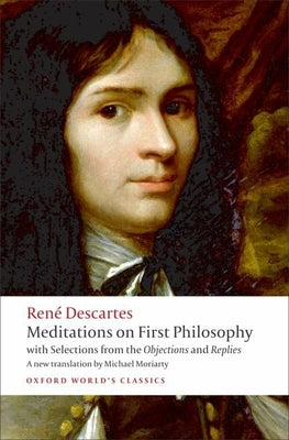 Cover Image for Meditations on First Philosophy: With Selections from the Objections and Replies -- René Descartes, Paperback