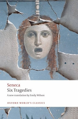 Cover Image for Six Tragedies -- Seneca, Paperback