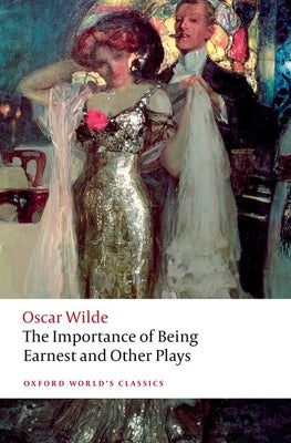 Cover Image for The Importance of Being Earnest and Other Plays -- Oscar Wilde, Paperback