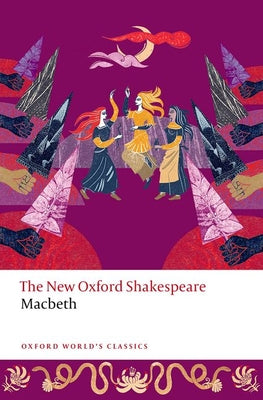 Cover Image for Macbeth: The New Oxford Shakespeare -- William Shakespeare, Paperback