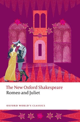 Cover Image for Romeo and Juliet: The New Oxford Shakespeare -- William Shakespeare, Paperback