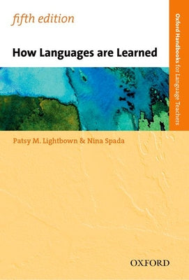 Cover Image for How Languages are Learned (5E) -- Patsy M. Lightbown, Paperback