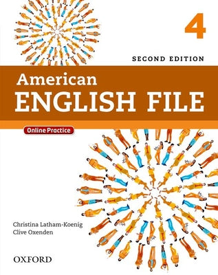 Cover Image for American English File Second Edition: Level 4 Student Book: With Online Practice -- Christina Latham-Koenig, Mixed Media Product
