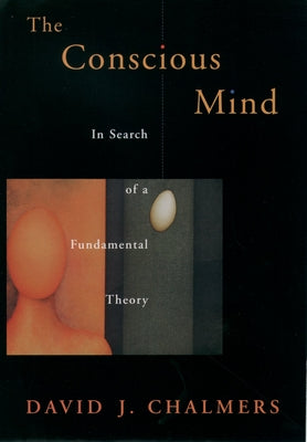 Cover Image for Conscious Mind in Search of a Fundamental Theory (Revised) -- David J. Chalmers, Paperback