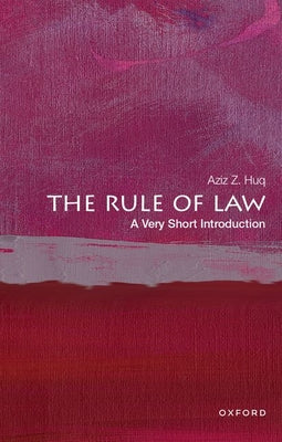Cover Image for The Rule of Law: A Very Short Introduction -- Aziz Z. Huq, Paperback