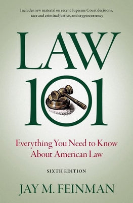 Cover Image for Law 101: Everything You Need to Know about American Law -- Jay M. Feinman, Hardcover