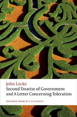 Cover Image for Second Treatise of Government and a Letter Concerning Toleration -- John Locke, Paperback