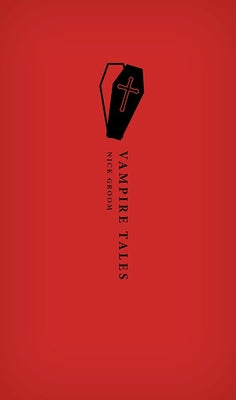 Cover Image for Vampire Tales -- Nick Groom, Hardcover