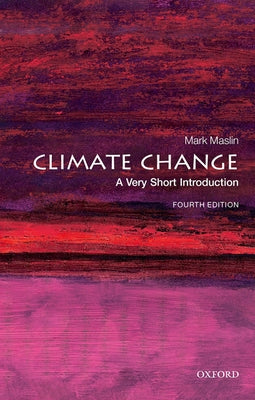 Cover Image for Climate Change: A Very Short Introduction -- Mark Maslin, Paperback
