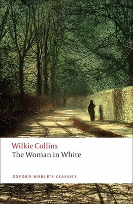 Cover Image for The Woman in White -- Wilkie Collins, Paperback