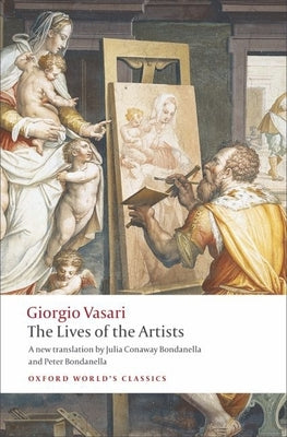 Cover Image for The Lives of the Artists -- Giorgio Vasari, Paperback