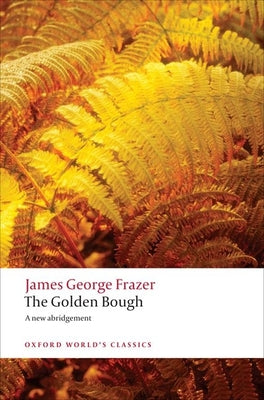 Cover Image for The Golden Bough: A Study in Magic and Religion -- James George Frazer, Paperback