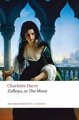 Cover Image for Zofloya: Or the Moor -- Charlotte Dacre, Paperback