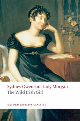 Cover Image for The Wild Irish Girl: A National Tale -- Sydney Owenson, Paperback