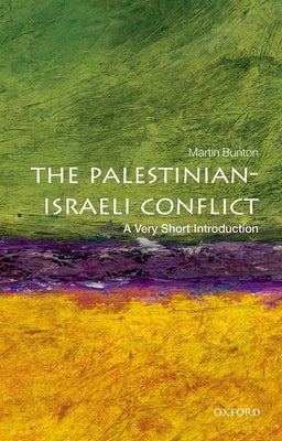 Cover Image for The Palestinian-Israeli Conflict: A Very Short Introduction -- Martin Bunton, Paperback