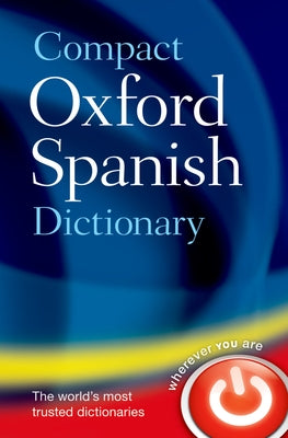 Cover Image for Compact Oxford Spanish Dictionary -- Oxford Languages, Paperback