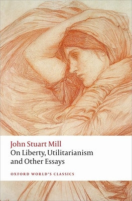 Cover Image for On Liberty, Utilitarianism and Other Essays -- John Stuart Mill, Paperback