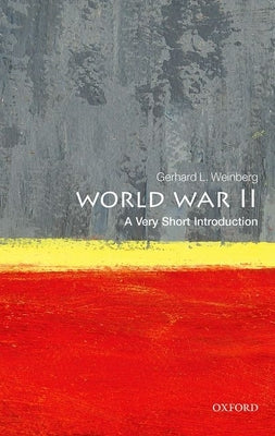 Cover Image for World War II: A Very Short Introduction -- Gerhard L. Weinberg, Paperback