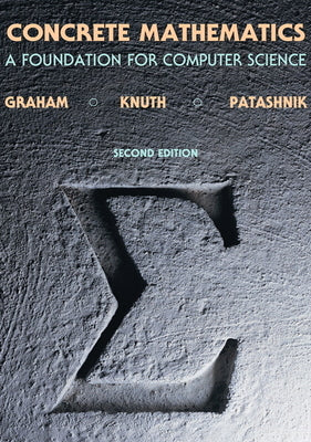 Cover Image for Concrete Mathematics: A Foundation for Computer Science -- Ronald Graham, Hardcover