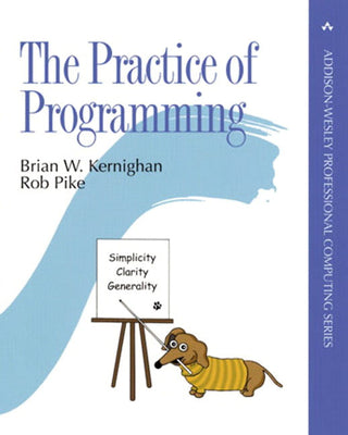 Cover Image for The Practice of Programming -- Brian Kernighan, Paperback