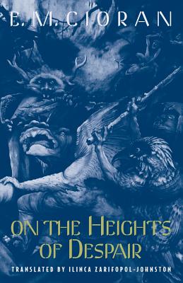 Cover Image for On the Heights of Despair -- E. M. Cioran, Paperback
