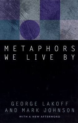 Cover Image for Metaphors We Live by -- George Lakoff, Paperback